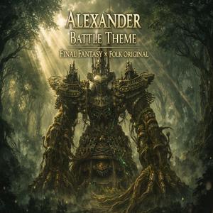 Battle with Alexander (Final Fantasy x Folk Original)