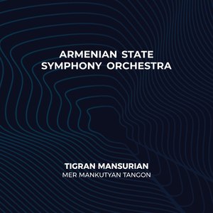 Tigran Mansurian։ Mer mankutyan tangon