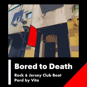 【FREE】“Bored to Death” - Rock & Jersey Club Beat