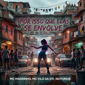 Por Isso Que Elas Se Envolve