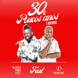 É Natural (30 e Poucos Anos)