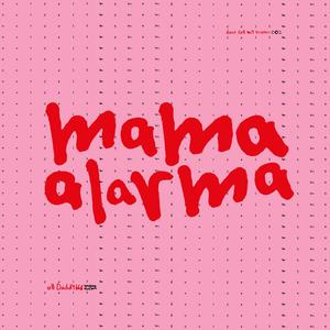 Mama Alarma (Baby Radio Cut)