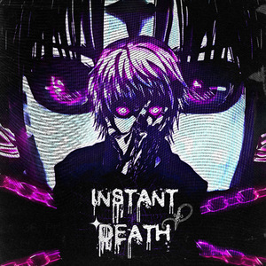 INSTANT DEATH