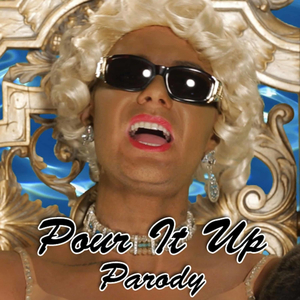Pour It up Parody