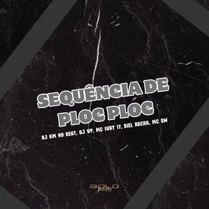 Sequência de Ploc Ploc