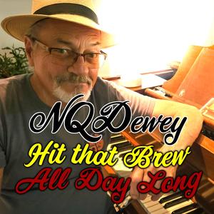 Hit that Brew All Day Long