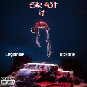 Sik Wit It (feat. LegionSik)
