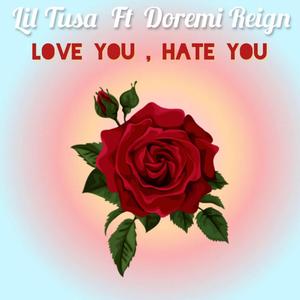Love you, Hate you (feat. Doremi Reign)