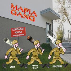 MAFIA GANG (feat. Lylu, Andrey0ung & Młody Molly)