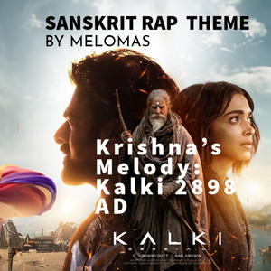 Krishna’s Melody: Kalki 2898 AD (Sanskrit rap)