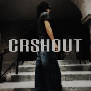 CRSHOUT (feat. The Bortot)