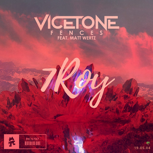 Vicetone-Fences (7Roy Remix)