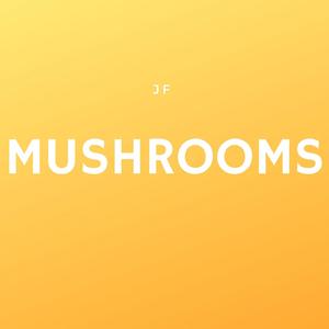 Mushrooms