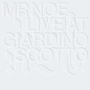 MR NOE (Live)