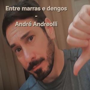 Entre marras e dengos