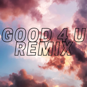 Good 4 u Remix