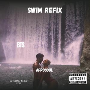 SWIM (Afrosoul Refix)