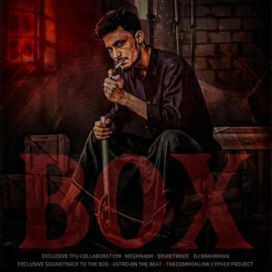BOX (feat. MEGHNADH, DJBRAHMMAN, SYLHETI JIBON & SylhetMade)