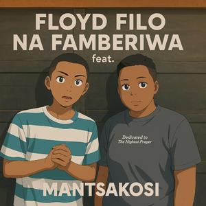 Na Famberiwa (feat. Floyd Filo & Mantsakosi)