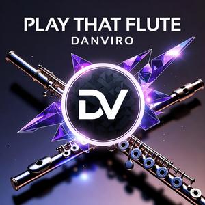 PLAY THAT FLUTE