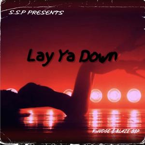 Lay Ya Down