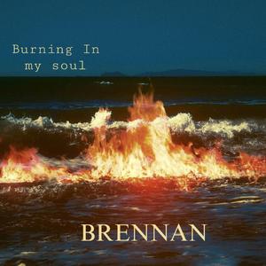 Burning in my soul