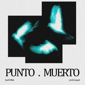 PUNTO MUERTO (feat. Micle)