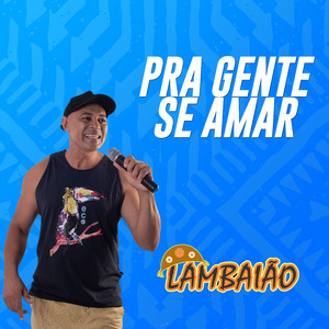 Pra Gente Se Amar