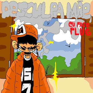 Desculpa Mãe, eu faço plug (feat. Leo Vl & prodbyxbs)