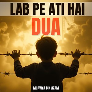 Lab Pe Ati Hai Dua