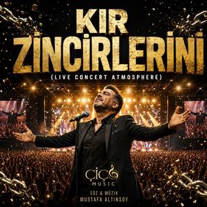 Kır Zincirlerini - Lıve Concert Atmosphere