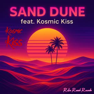 Sand Dune (feat. Kosmic Kiss)