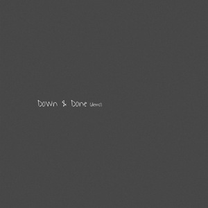 Down & Done (Demo)