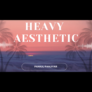 Heavy Aesthetic