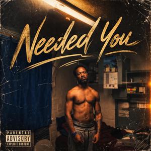 Needed You