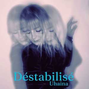 Déstabilisé
