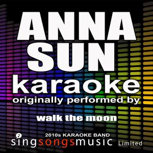 Anna Sun (Originally Performed By Walk the Moon) [Karaoke Audio Version]