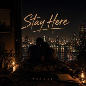 Stay Here