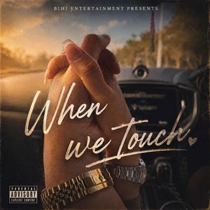 When We Touch
