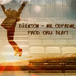 Nie Odpadnę (feat. Dżekson & Oriz Beats)