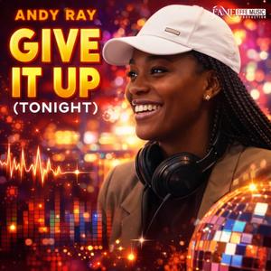 Give it up (TONIGHT) (feat. A. Ray & Rosi)
