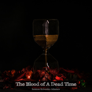 The Blood of a Dead Time
