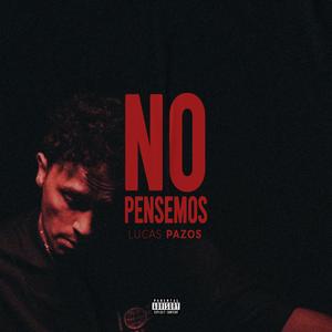 NO PENSEMOS