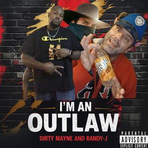 I'm An Outlaw (feat. Randy-J)