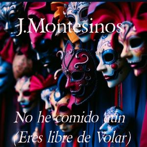 No he comido aún (Eres muy libre de volar)