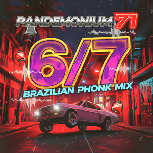 6/7 (Brazilian Phonk Mix)