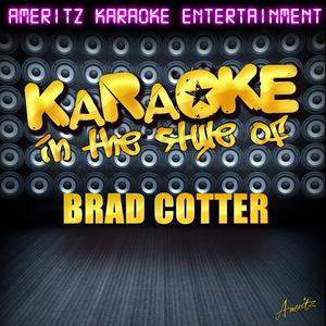 I Meant To (In the Style of Brad Cotter) [Karaoke Version]