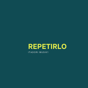 Repetirlo