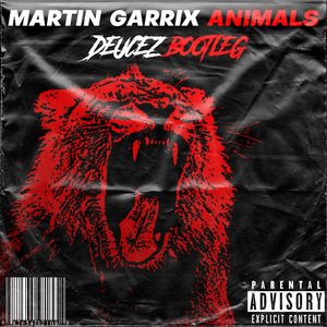 Animals (Deucez Bootleg)