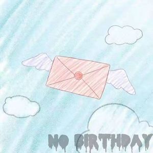 寄给天国的信能不能寄给自己（prod.No Birthday）